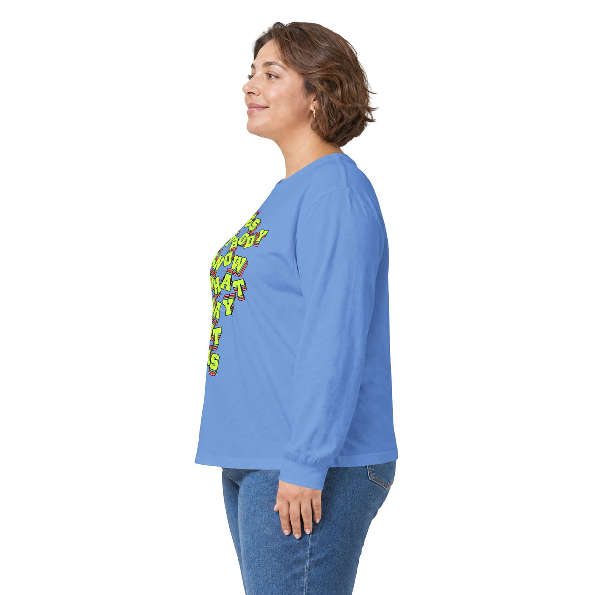 "Does Anybody Know What Day It Is" Long Sleeve Tee