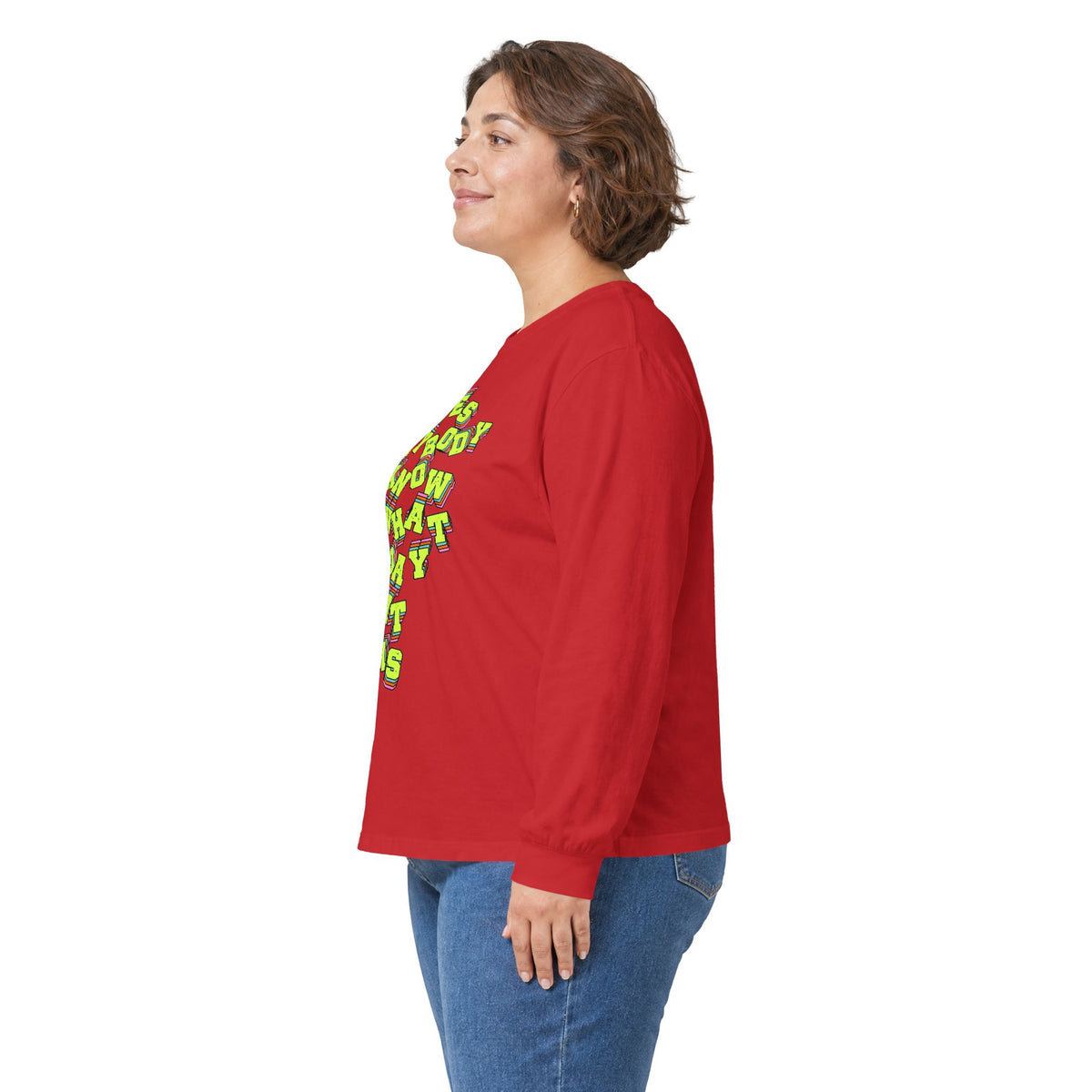 "Does Anybody Know What Day It Is" Long Sleeve Tee