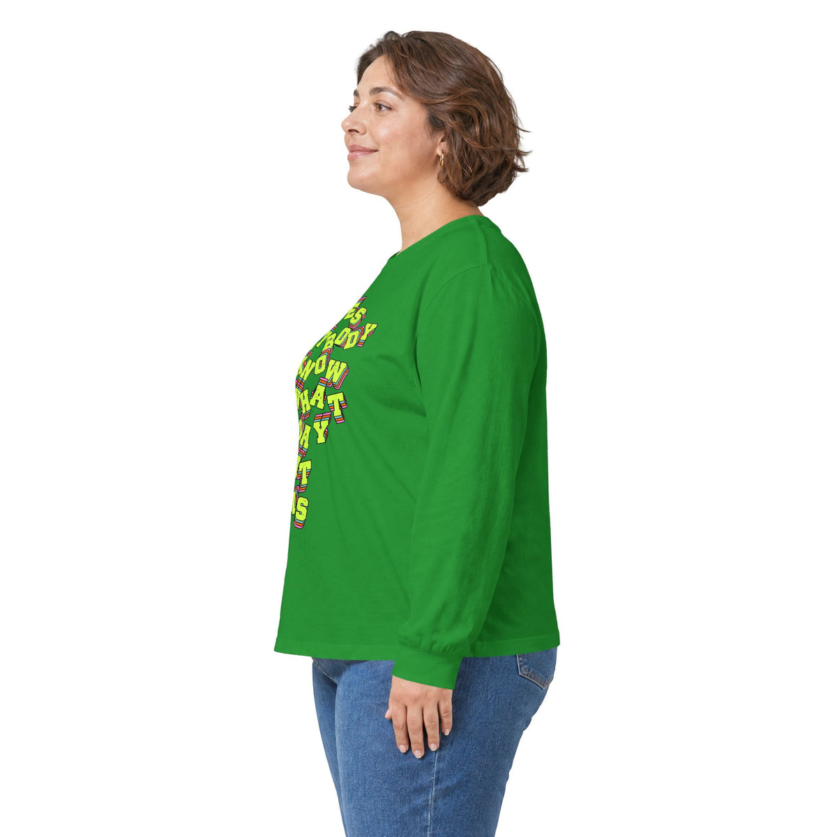 "Does Anybody Know What Day It Is" Long Sleeve Tee