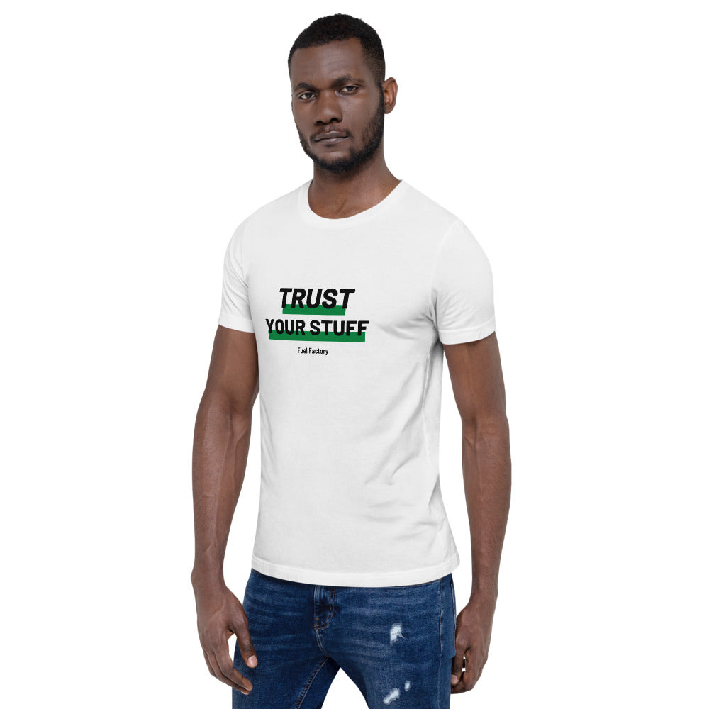Trust Your Stuff Short-Sleeve Unisex T-Shirt
