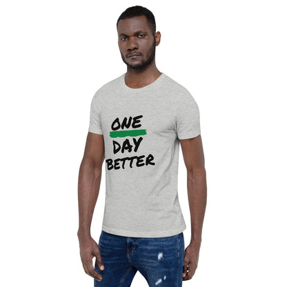 Gray One Day Better Short-Sleeve Unisex T-Shirt